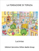 Lucimiao - LA FONDAZIONE DI TOPAZIA