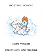 Topara Animalista - UNO STRANO INCONTRO