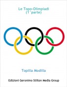 Topilla Modilla - Le Topo-Olimpiadi(1&deg;parte)