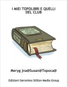Meryg jna@Susan@Topoca@ - I MIEI TOPOLIBRI E QUELLI DEL CLUB