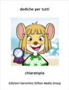chiaratopia - dediche per tutti