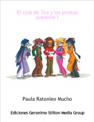 Paula Ratonleo Mucho - El club de Tea y los piratas quesosos I