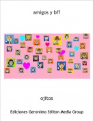 ojitos - amigos y bff