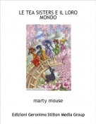 marty mouse - LE TEA SISTERS E IL LORO MONDO
