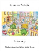Topinamarty - In giro per Topitalia