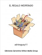 adriesguay11 - EL REGALO INESPERADO