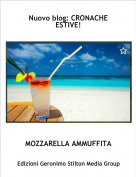MOZZARELLA AMMUFFITA - Nuovo blog: CRONACHE ESTIVE!