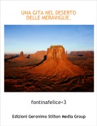fontinafelice<3 - UNA GITA NEL DESERTO DELLE MERAVIGLIE.