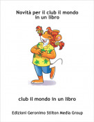 club il mondo in un libro - Novit&agrave; per il club il mondo in un libro