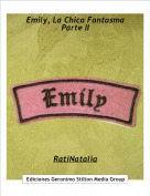 RatiNatalia - Emily, La Chica FantasmaParte II