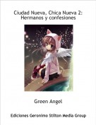Green Angel - Ciudad Nueva, Chica Nueva 2:Hermanos y confesiones