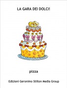 pizza - LA GARA DEI DOLCI!
