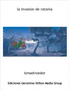 ismaelroedor - la invasion de ratonia