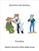 Fiorellina - Geronimo dal dentista