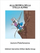 Autore:Pokefananna - ALLA RICERCA DELLA STELLA ALPINA