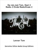 Lenner Tom - Op reis met Tom. Deel 4 Reeks 2 Einde Reeksfinale 2