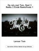 Lenner Tom - Op reis met Tom. Deel 3Reeks 2 Einde Reeksfinale 1