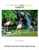 florratita - La naturaleza,para Cheetah magazine