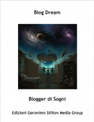 Blogger di Sogni - Blog Dream