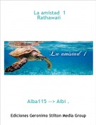 Alba115 --> Albi . - La amistad  1 Rathawaii