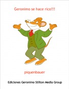 piquenbauer - Geronimo se hace rico!!!