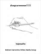 toposalto - disegnareeeeee!!!!!!