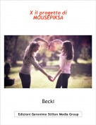 Becki - X il progetto diMOUSEPIKSA