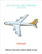 TOPINA95 - UNA VACANZA PER GERONIMO STILTON