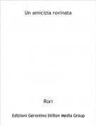 Rori - Un amicizia rovinata