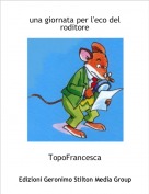 TopoFrancesca - una giornata per l'eco del roditore