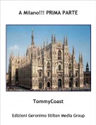 TommyCoast - A Milano!!! PRIMA PARTE