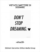 -elisa28- - VIETATO SMETTERE DI SOGNARE
