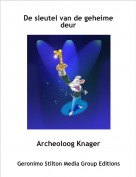 Archeoloog Knager - De sleutel van de geheime deur