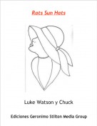 Luke Watson y Chuck - Rats Sun Hats