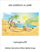 topinagiovy99 - UNA GIORNATA AL MARE