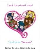TopaCeleste "Marianna" - L'amicizia prima di tutto!
