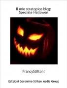 FrancyStilton! - Il mio stratopico blog: Speciale Hallowen