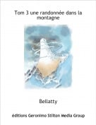 Bellatty - Tom 3 une randonn&eacute;e dans la montagne