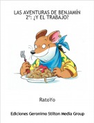RatoYo - LAS AVENTURAS DE BENJAM&Iacute;N 2&ordm;: &iquest;Y EL TRABAJO?