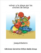 joaquinbatero - volver a la playa por los chiches de benja