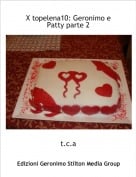 t.c.a - X topelena10: Geronimo e Patty parte 2