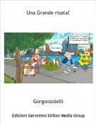 Gorgonzolelli - Una Grande risata!
