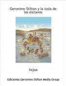 lisjoa - Geronimo Stilton y la iusla de los esclavos