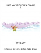 RATIGUAY - UNAS VACASIONES EN FAMILIA 2