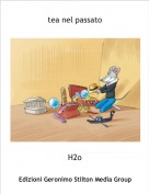 H2o - tea nel passato