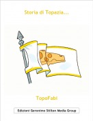 TopoFabi - Storia di Topazia...