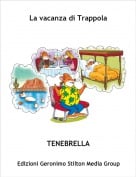 TENEBRELLA - La vacanza di Trappola