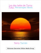 Terry Turr&oacute;n - Los dos lados de Turny Tuky: Personajes libres