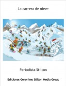 Periodista Stilton - La carrera de nieve