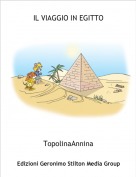 TopolinaAnnina - IL VIAGGIO IN EGITTO